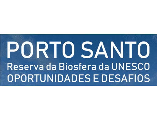Porto Santo – Reserva da Biosfera da UNESCO: Oportunidades e Desafios